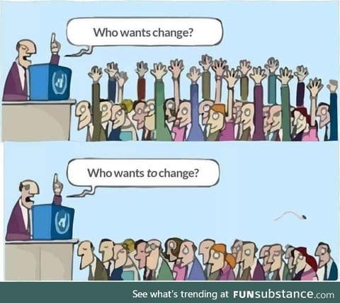 We must be the change we want to see in the world