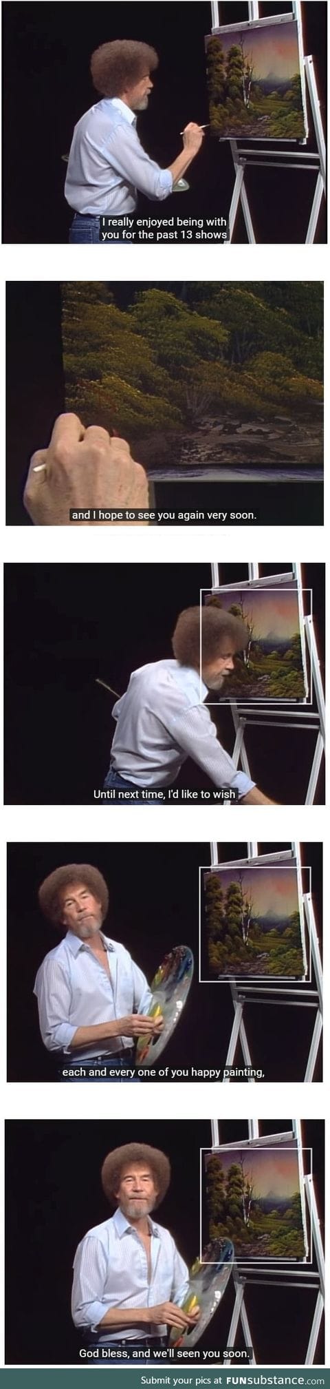 Last words of Bob ross