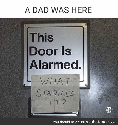 Dad was here