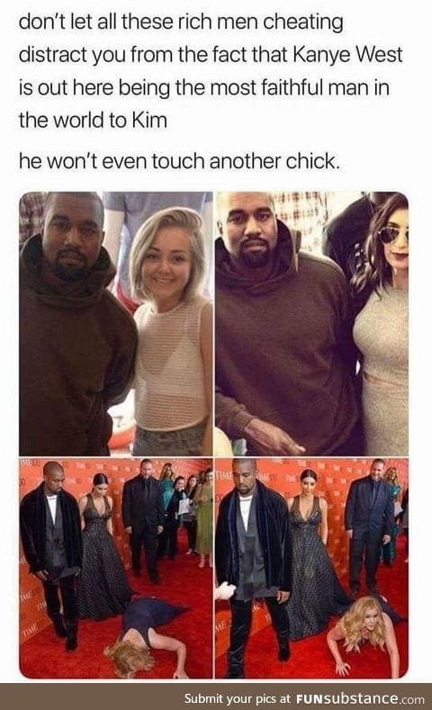 Kanye West is faithful