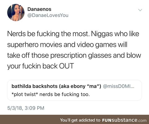 Nerds, you aren't going unnoticed