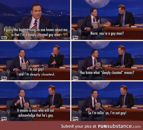 Norm Macdonald is a deeply closeted gay man