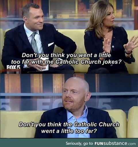 Bill Burr, he is a wise man