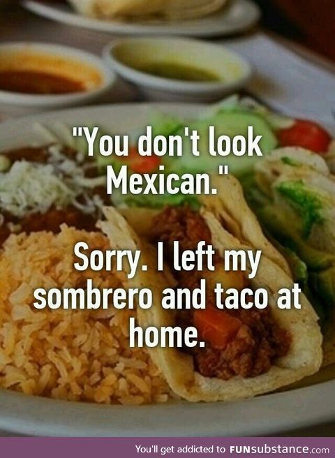 Sorry I left my sombrero