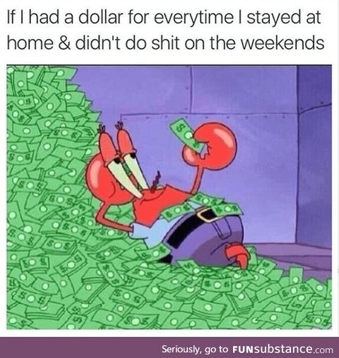 I’d be rich