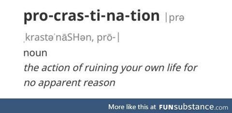 Procrastination defined