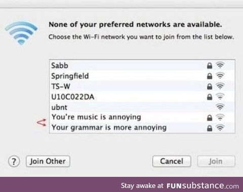 You're Wifi is annoying