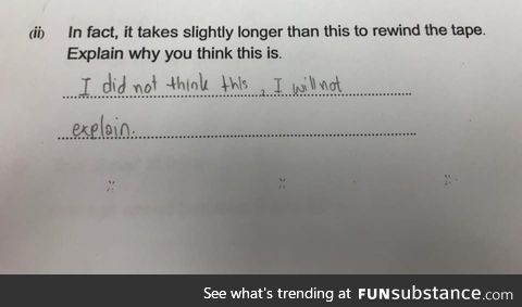 An answer from a student on a recent science exam