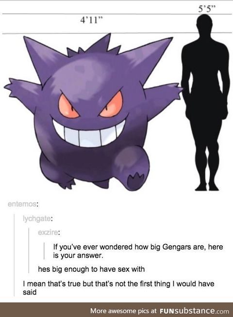 Gengars are 4’11”