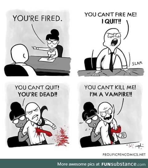 You're fired!