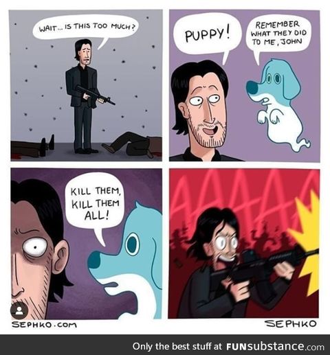 Its John Wick's Dog...... Credit: Sephko