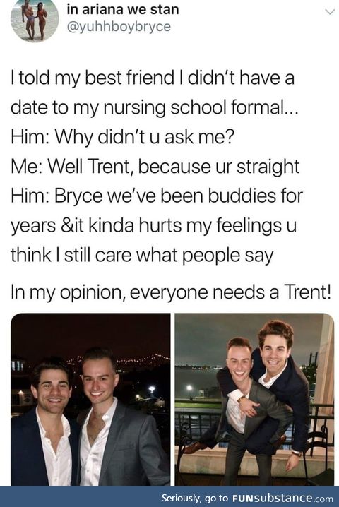 Good guy Trent