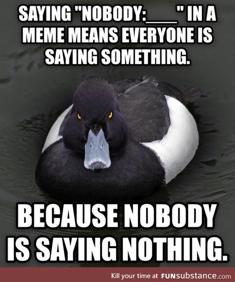 Nobody is being quiet