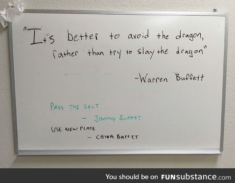 Clever Co-worker likes to add to the CEO's "inspirational" quote of the day