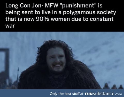 Poor Jon is gonna suffer for the rest of his life