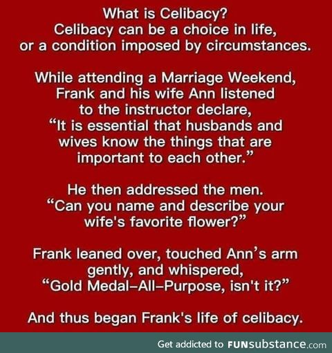 Are you familiar with Celibacy?