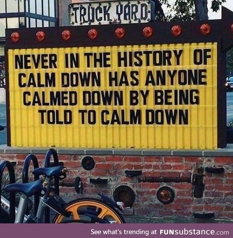 Just calm down