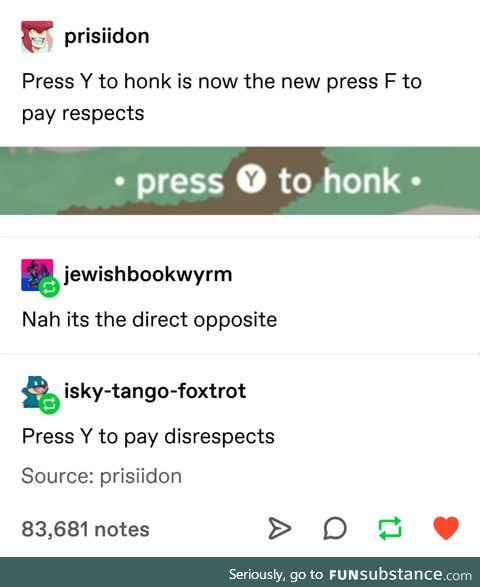 Press [Y] to disrespect.