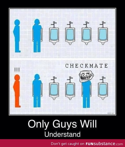 Only guys will understand?