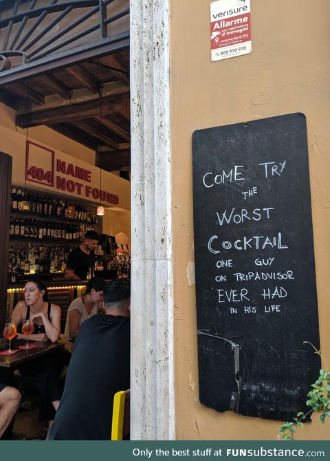 The only thing better than the name of this bar is sign outside of it. Found in Rome