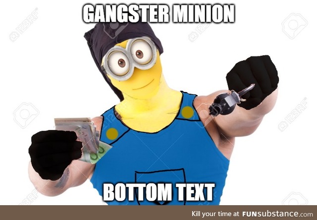 Gangsta minon