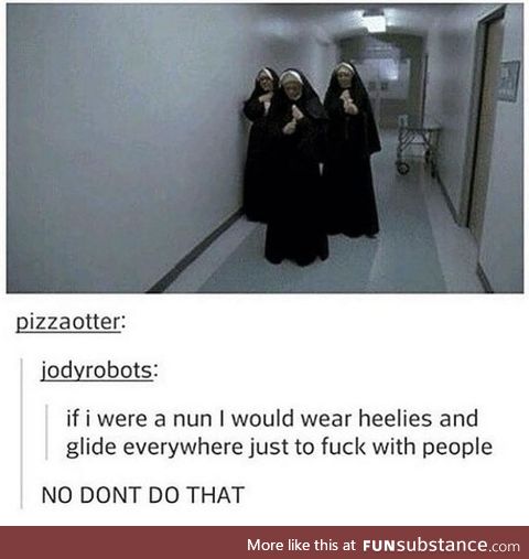 Nuns roll out