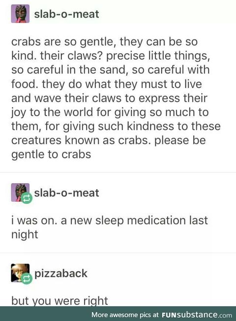 Be nice to the crabs and the patties taste better, turns out