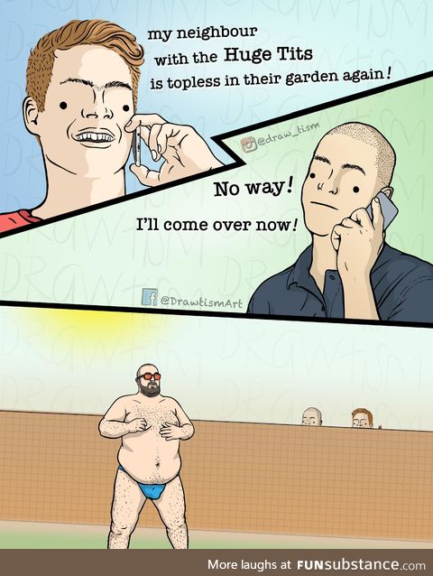 [oc] topless neighbour