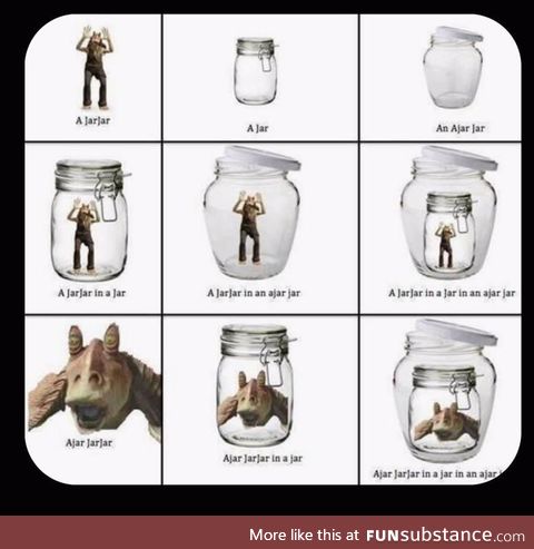 A jar jar in an ajar jar