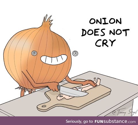 Does the onion cry?