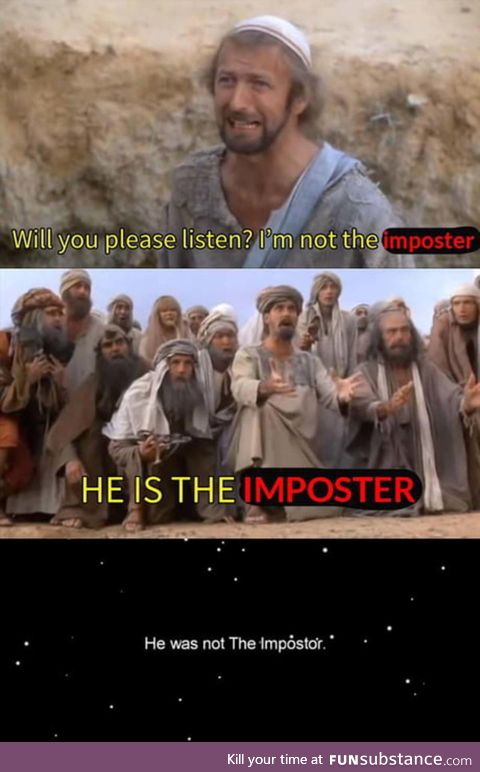 Only a true impostor would deny who he is