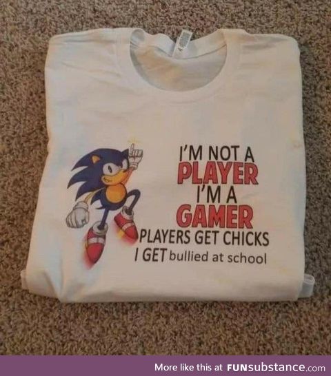 I'm not a player I'm gamer,