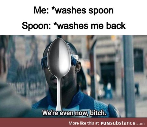 Spoons always get the last laugh