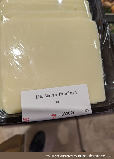 LOL White American [the cheese]