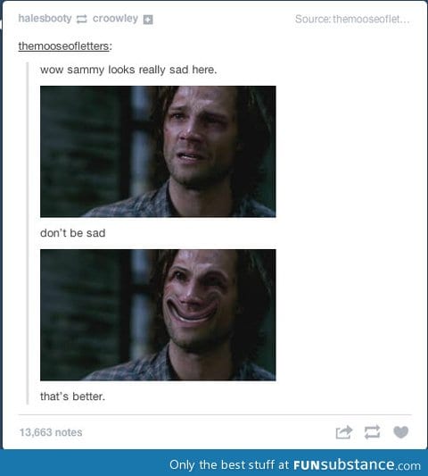 Don't be sad sammy