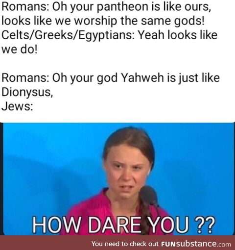 The Jews weren't exactly happy at that comparison