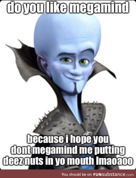 Do you Megamind?