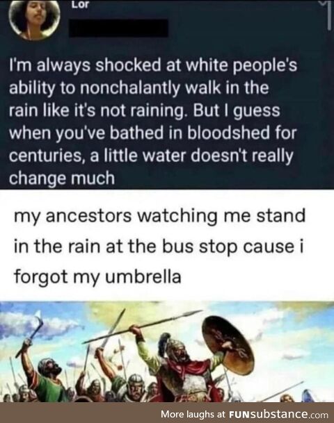 Walking in the rain is a white privilege