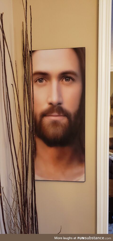 Went to a friend's house and his mom is a staunch Christian. She has a picture of Jesus