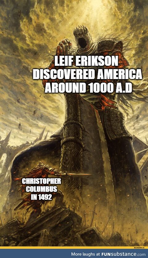 Leif Erikson was the OG