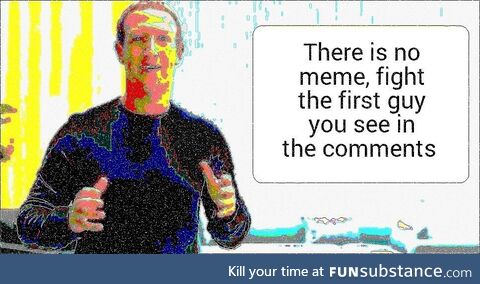 "Test your might" Says the Zucc