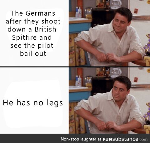 Top RAF ace Douglas Bader flew with prosthetic legs. When he was shot down, he had to