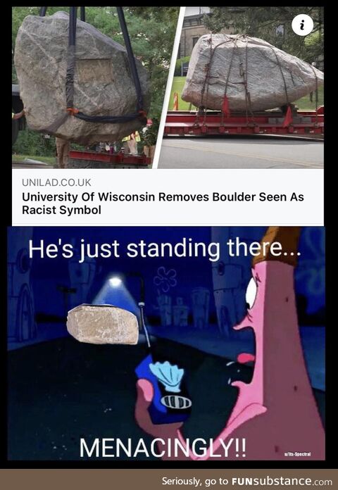 The boulder had to go.