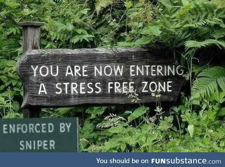 No stress allowed