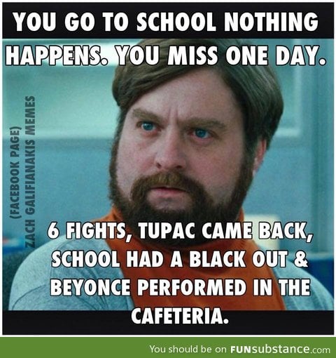 I miss school and I miss out! LMAO