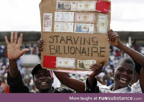 Zimbabwe’s hyperinflation caused billions of its currency to become worthless