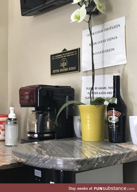 Bottle o’ Baileys right next to the coffee maker in the lobby at local mechanic shop