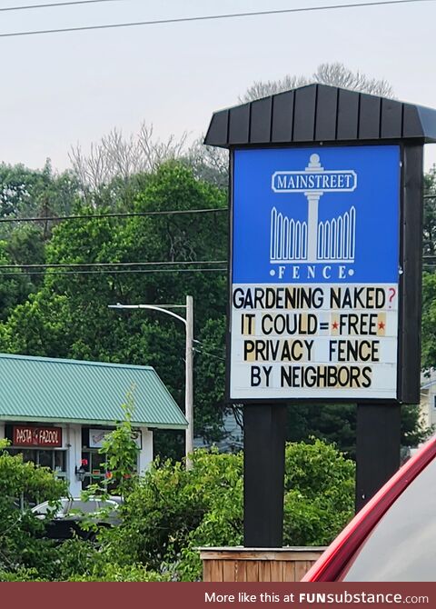 Our local fence company has a great sense of humor