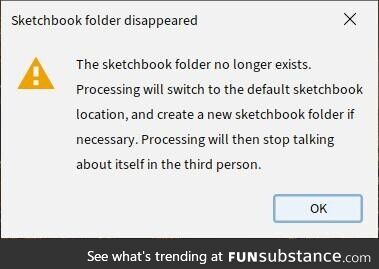 Processing will then stop talking about itself if the third person