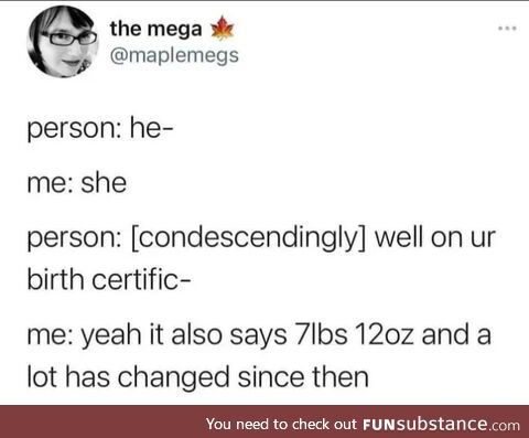 I identify as a 4kg infant.